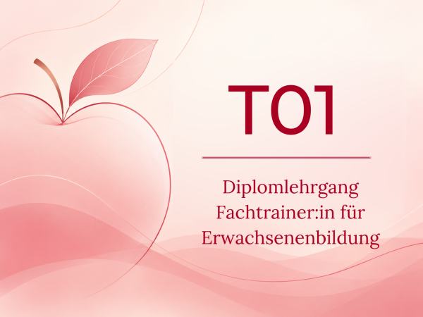 T01 | Dipl. Fachtrainer/in für Erwachsenenbildung