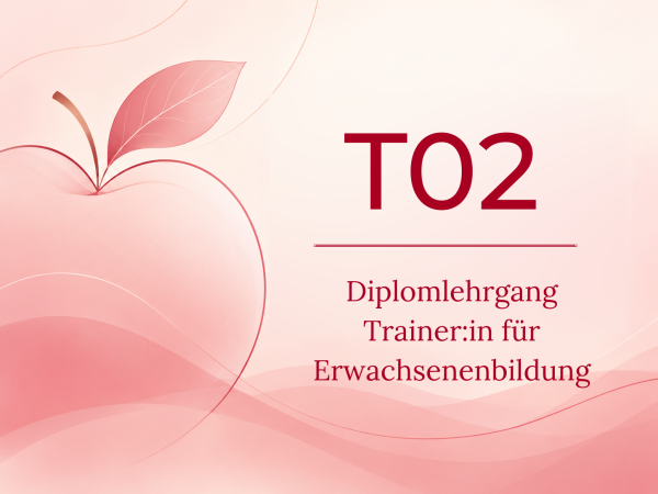 T02 | Dipl. Trainer/in für Erwachsenenbildung