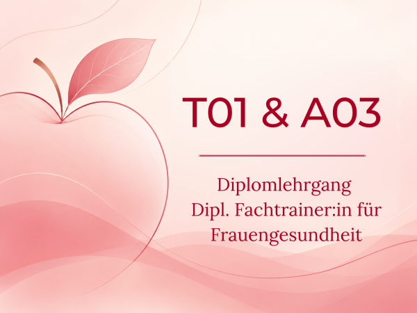 DIPL. FACHTRAINERIN FÜR FRAUENGESUNDHEIT